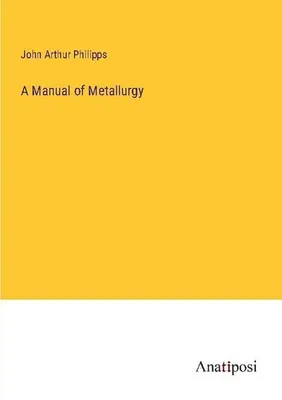Produktbild von A Manual of Metallurgy