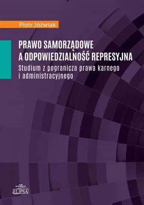 Produktbild von Prawo samorządowe a odpowiedzialność represyjna