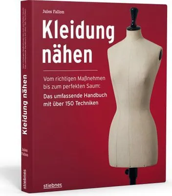 Obrázok produktu pre Kleidung Nähen. Vom richtigen Maßnehmen bis zum perfekten Saum: Das umfassende Handbuch mit über 150 Techniken.