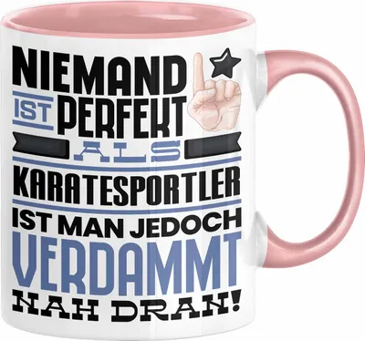 Produktbild von Karatesportler Geschenk Tasse Lustige Geschenkidee für Karatesportler Geburtstag Kaffee-Becher Niemand Ist Perfekt Aber Als Karatesportler Ist Man Nah Dran (Rosa)