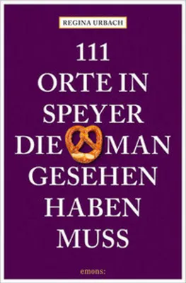 Obrázok produktu pre 111 Orte in Speyer, die man gesehen haben muss