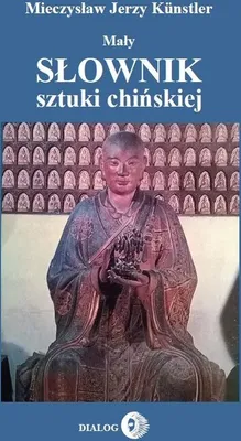 Produktbild von Kunstler, M: Maly slownik sztuki chinskiej