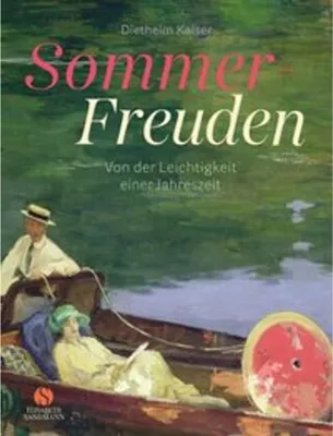 Obrázok produktu pre Sommer-Freuden: Von der Leichtigkeit einer Jahreszeit