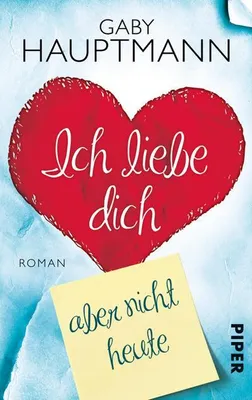 Produktbild von Ich liebe dich, aber nicht heute