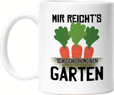 Produktbild von Mir Reicht's Ich Geh In Garten Tasse Hobby-Gärtner Pflanzen Garten Blumen Geschenkidee Pflanzen-Fans