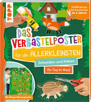 Produktbild von Das Verbastelposter-Buch für die Allerkleinsten. Schneiden und Kleben. Ein Tag im Wald. Mit Mega-Riesenposter