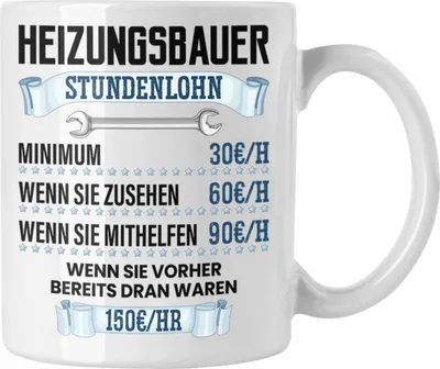 Produktbild von Trendation - Heizungsbauer Tasse Geschenk Stundenlohn Lustiger Spruch (Weiß)