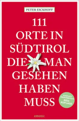 Produktbild von 111 Orte in Südtirol, die man gesehen haben muss