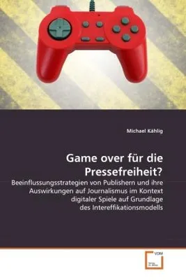 Produktbild von Kählig, M: Game over für die Pressefreiheit?
