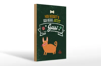 Produktbild von Holzschild  Mir reicht`s ich geh jetzt Gassi, 30x20 cm, Holzschilder Spruch Hobby