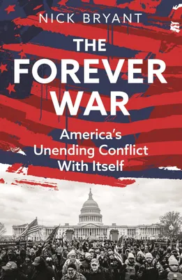 Image de The Forever War: America’s Unending Conflict with Itself – the history behind Trump and JD Vance