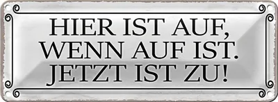 Produktbild von Blechschild Spruch 27x10cm hier ist auf wenn auf ist jetzt Dekoration