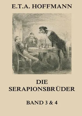 Produktbild von Die Serapionsbrüder - Dritter und Vierter Band