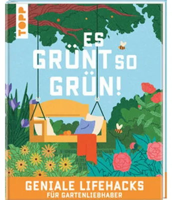 Zdjęcie produktu dla Es grünt so grün! Geniale Lifehacks für Gartenliebhaber