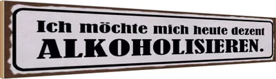 Produktbild von vianmo Holzschild 10x46 cm Ich möchte mich alkoholisiseren