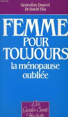 Image de Femme pour toujours, la menopause oubliee