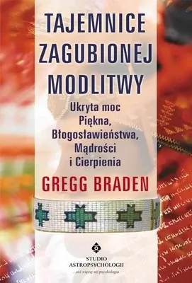Obrázok produktu pre Tajemnice zagubionej modlitwyUkryta moc Piękna, Błogosławieństwa, Mądrości i Cierpienia