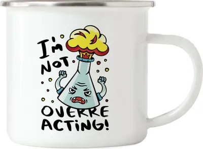 Produktbild von I Am Not Overreacting Emaille Tasse Chemie Chemiker Naturwissenschaft Experiment Reagenzglas Glass Formel