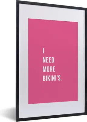 Produktbild von MuchoWow® Gerahmtes Poster Zitat - Pink - Ich brauche mehr Bikinis 40x60 cm - Poster mit Schwarzem Bilderrahmen Wandposter Rahmen Foto Bilder - Poster in Rahmen