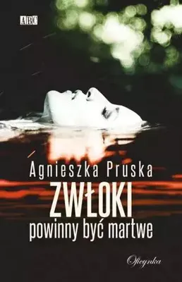 Immagine prodotto di Zwłoki powinny być martwe - kryminał Agnieszki Pruszkowskiej