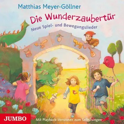 Produktbild von Die Wunderzaubertür.Neue Spiel Und Bewegungsliede