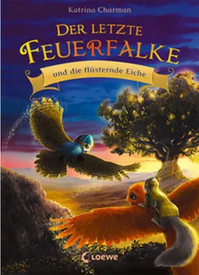 Image de Der letzte Feuerfalke und die flüsternde Eiche (Band 3)