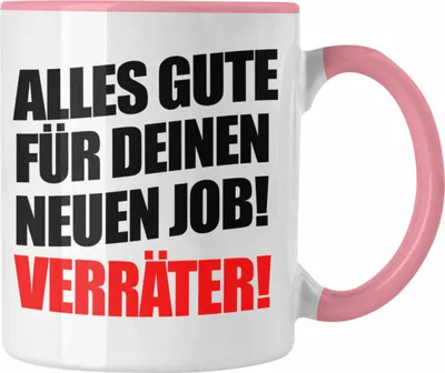 Produktbild von Trendation - Jobwechsel Tasse Geschenk Kollegin Kollege Lustig Abschiedsgeschenk Sprüche - Alles Gute Für Deinen Neuen Job - (Rosa)