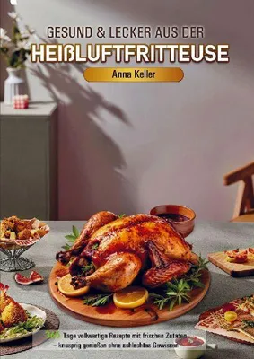 Produktbild von Gesund & Lecker aus der Heißluftfritteuse