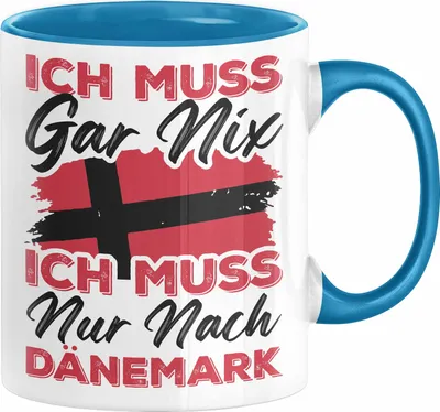 Produktbild von Dänemark Tasse Geschenk Ich Muss Gar Nix Ich Muss Nur Nach Dänemark Urlaub (Blau)