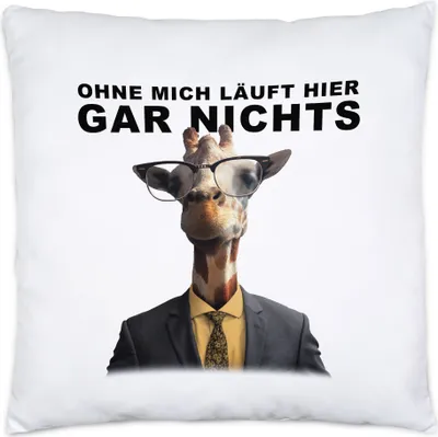 Produktbild von Ohne Mich Läuft Hier Gar Nichts Kissen Inkl. Füllung Büro-Tasse Beamter Behörde Lustig Humorvoll Giraffe