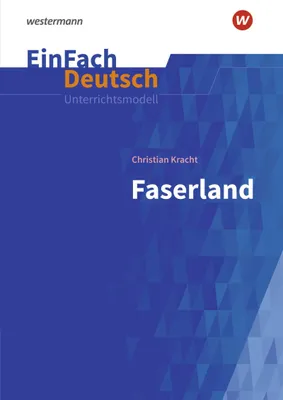 Produktbild von Faserland. EinFach Deutsch Unterrichtsmodelle