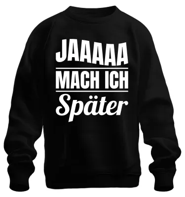 Productafbeelding van Ja, ik kan later een grappig spreekwoord over uitstelgedrag op een uni sweatshirt of trui in het zwart, maat L, leveren