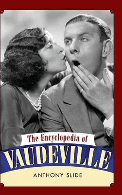 Produktbild von The Encyclopedia of Vaudeville
