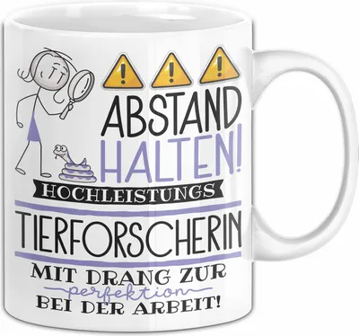 Produktbild von Tierforscherin Tasse Geschenk Lustig Abstand Halten Hochleistungs-Tierforscherin Mit Drang Zur Perfektion Bei Der Arbeit (Weiß)