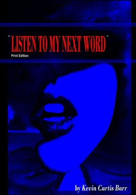 Produktbild von " LISTEN TO MY NEXT WORD " print edition