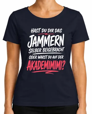 Obrázok produktu pre Tričko s nápisom "Akademimimi Jammern Lustiger Spruch Sarkasmus Statement Heulsuse", tmavomodrej farby, veľkosť L