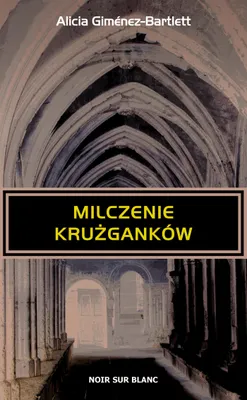 Zdjęcie produktu dla ISBN Milczenie krużganków, Polski, Broszurowa okładka, 300 stron(y)