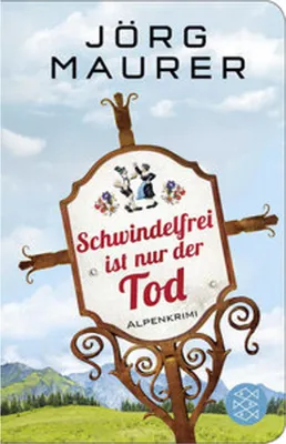 Produktbild von Schwindelfrei ist nur der Tod