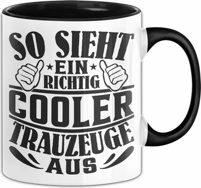Produktbild von Trauzeuge Tasse Geschenk So Sieht Ein Richtig Cooler Trauzeuge Aus Verkündung (Schwarz)