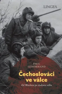 Zdjęcie produktu dla Čechoslováci ve válce: Od Mnichova po studenou válku | Paul Lenormand