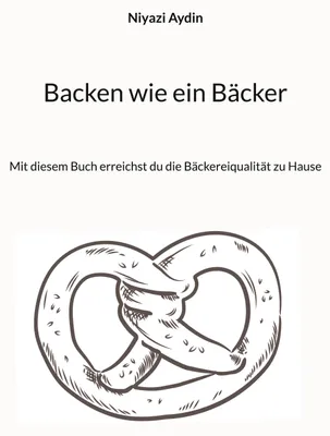 Produktbild von Backen wie ein Bäcker