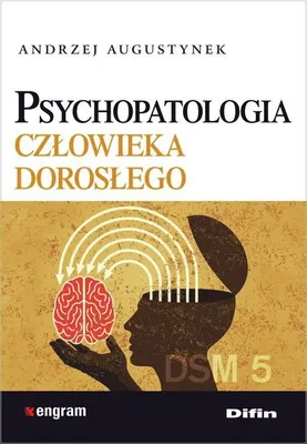 Zdjęcie produktu dla Psychopatologia człowieka dorosłego