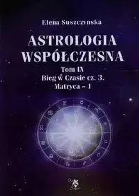 Obrázok produktu pre Astrologia wspolczesna Tom 9 Bieg w Czasie Czesc 3 Matryca 1