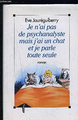 Image de Je n'ai pas de psychanalyste mais j'ai un chat et je parle toute seule