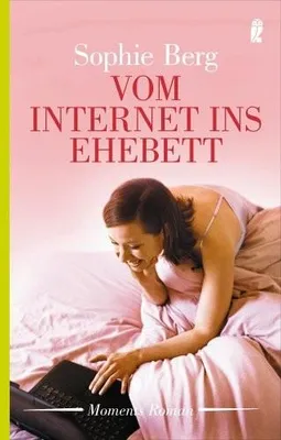 Produktbild von Vom Internet ins EhebettBerg, Sophie