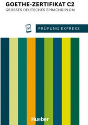 Produktbild von Prüfung Express - Goethe-Zertifikat C2. Übungsbuch mit Audios online