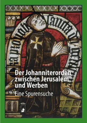 Image de Der Johanniterorden zwischen Jerusalem und Werben