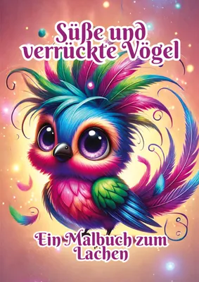 Produktbild von Süße und verrückte Vögel