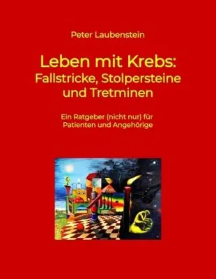 Immagine prodotto di Leben mit Krebs: Fallstricke, Stolpersteine und Tretminen