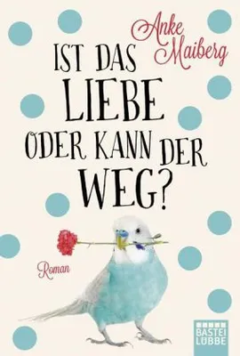 Produktbild von Ist das Liebe oder kann der weg?